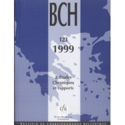 Bulletin de Correspondance Hellénique - 123 - 1999 - 2,1 Etudes. Chroniques et rapports