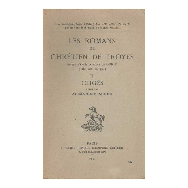 Les romans de Chrétien de Troyes. II : Cligés