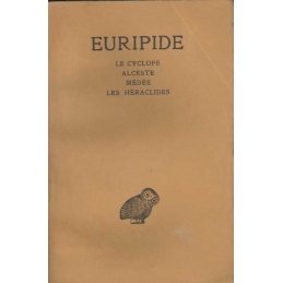 Tome I : Le Cyclope, Alceste, Médée, Les Héraclides