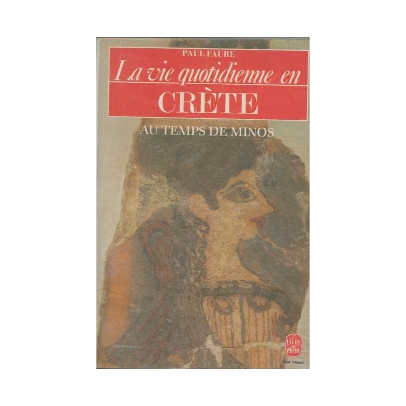 La vie quotidienne en Crète au temps de Minos (1500 avant J.-C.)