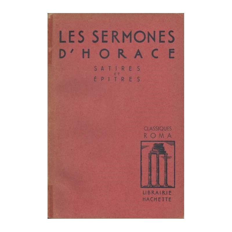 Les Sermones d'Horace. Satires et Epitres