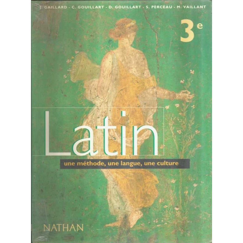 Latin 3e. Une méthode, une langue, une culture