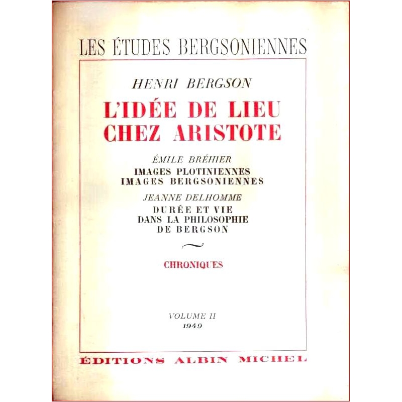 Les études bergsoniennes. Volume II : 1949
