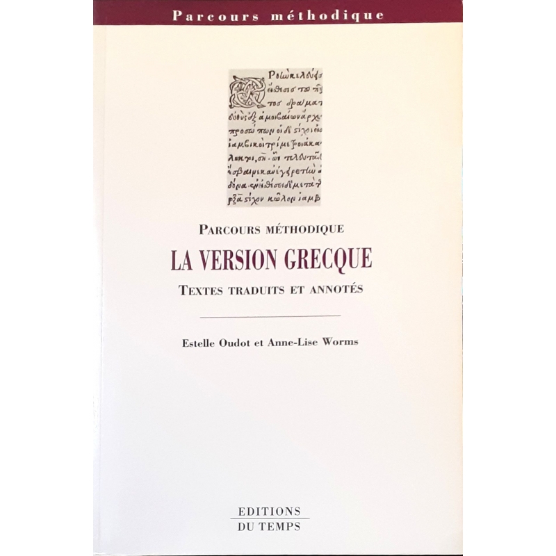 La version grecque. Textes traduits et annotés