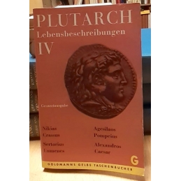 Lebensbeschreibungen. Gesamtausgabe in sechs Bänden. IV