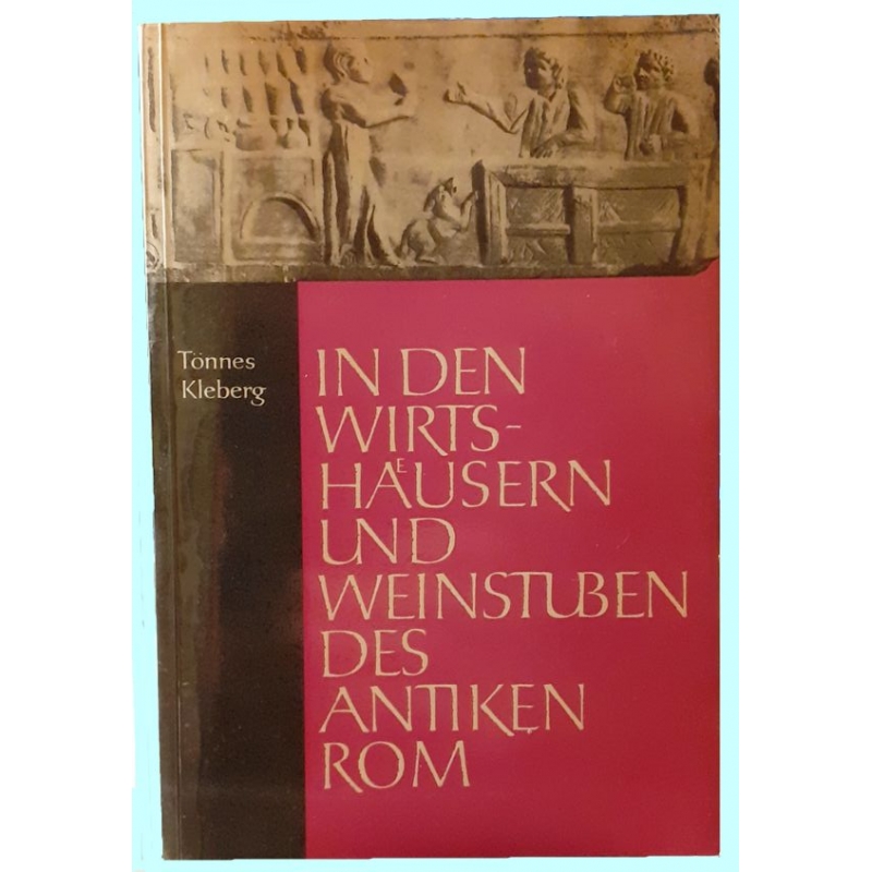 In den Wirtshäusern und Weinstuben des antiken Rom