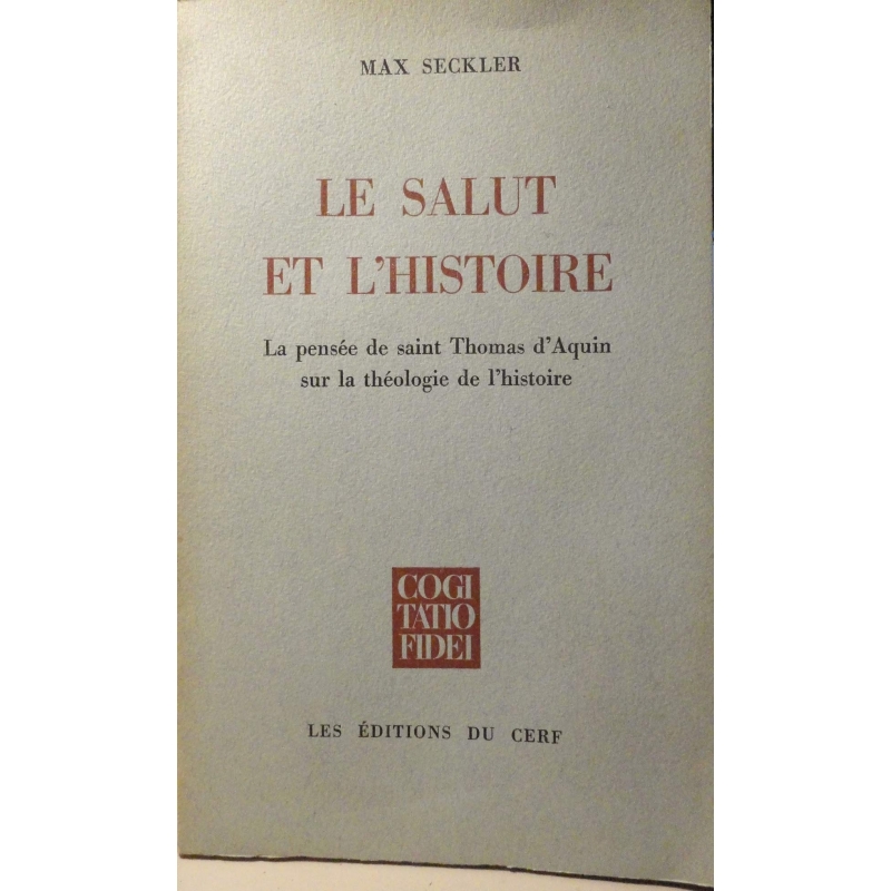 Le Salut et l'histoire. La pensée de Saint Augustin sur la théologie de l'histoire