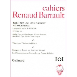 Cahiers Renaud Barrault 101. Métamorphoses A propos du mythe de Psyché