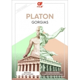Gorgias. Texte intégral. Édition avec dossier