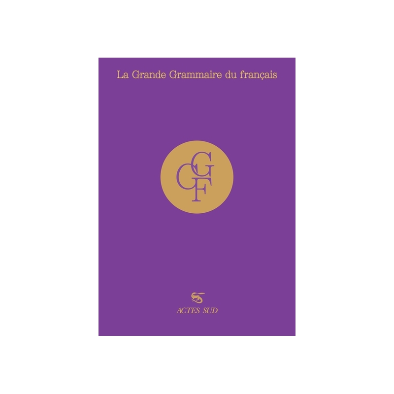 La Grande Grammaire du français. Edition collector