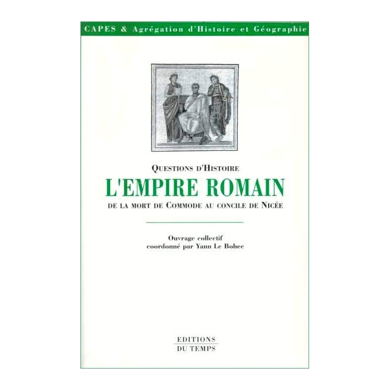 L'Empire romain de la mort de Commode au concile de Nicée