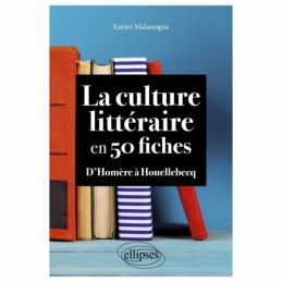 La culture littéraire en 50 fiches - D'Homère à Houellebecq