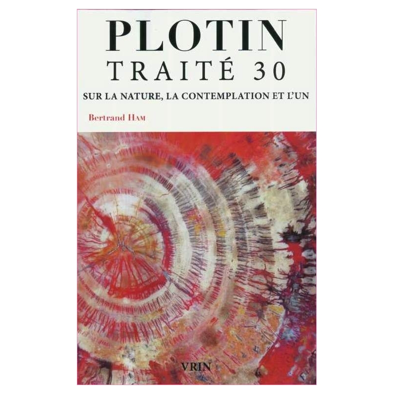 Traité 30 Sur la nature, la contemplation et l’Un