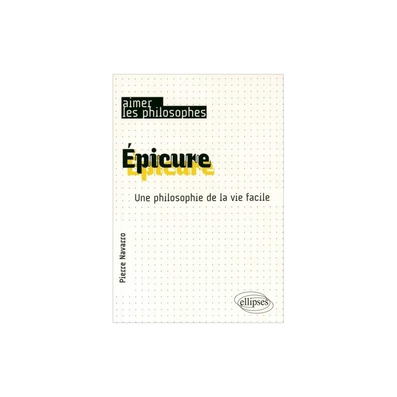 Épicure. Une philosophie de la vie facile