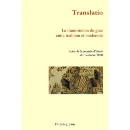 Translatio. La transmission du grec entre tradition et modernité