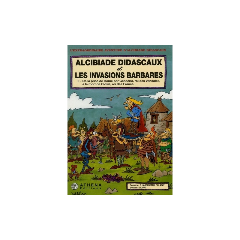 Alcibiade Didascaux et les Invasions Barbares. II