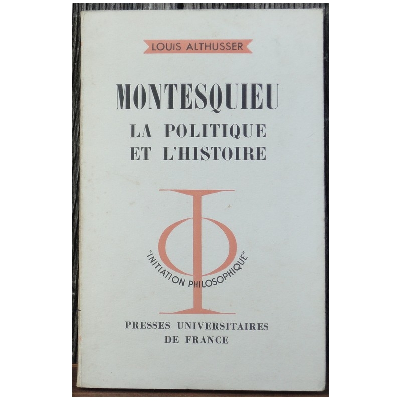 Montesquieu. La politique et l'histoire