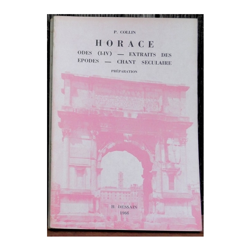 Odes (I-IV) - Extraits des Epodes - Chant séculaire. Préparation