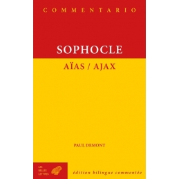 Aïas / Ajax. Edition bilingue commentée