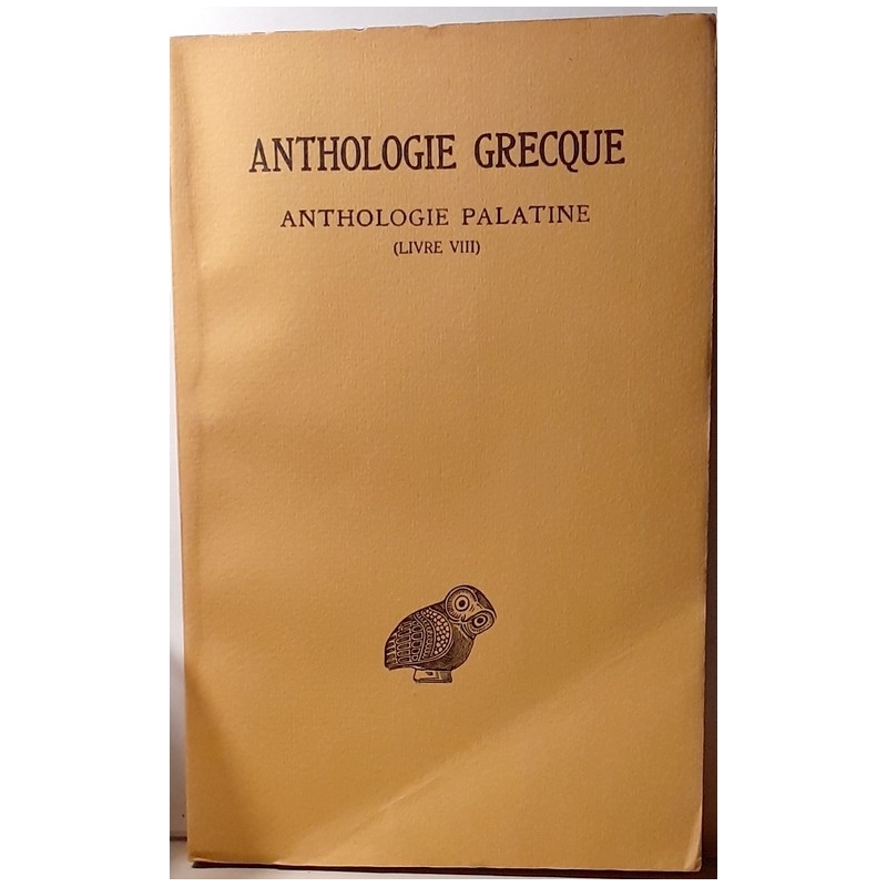 Anthologie grecque 1ère partie - Anthologie palatine - Tome VI (Livre VIII). Épigrammes de Saint Grégoire le Théologien