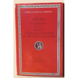 Cicero IV. De Oratore (Book III). De Fato. Paradoxa stoicorum. De Partitione oratoria. Jaquette