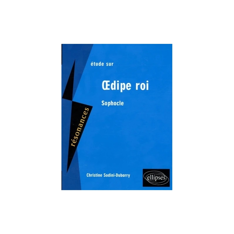 Etude sur Sophocle. Œdipe roi