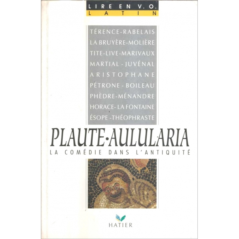 Plaute-Aulularia. La comédie dans l'antiquité. Livre de l'élève