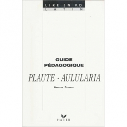  Plaute -Aulularia. La comédie dans l'antiquité. Guide pédagogique