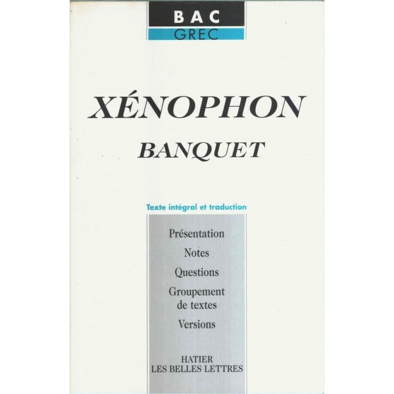 Xénophon : Le Banquet. Texte intégral et traduction