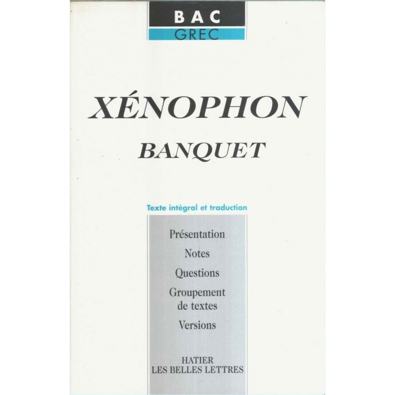 Xénophon : Le Banquet. Texte intégral. Traduction
