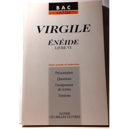 Virgile : Enéide livre VI. Texte annoté et traduction