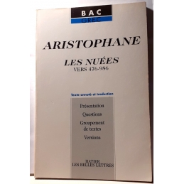 Aristophane : Les Nuées vers 476-986. Texte annoté et traduction