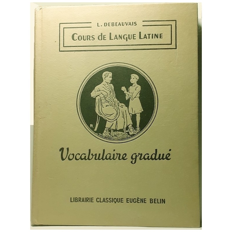 Cours de langue latine : Vocabulaire gradué