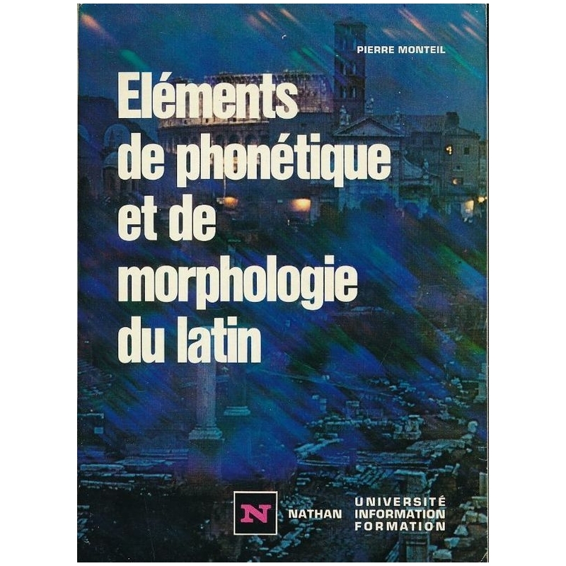 Eléments de phonétique et de morphologie du latin