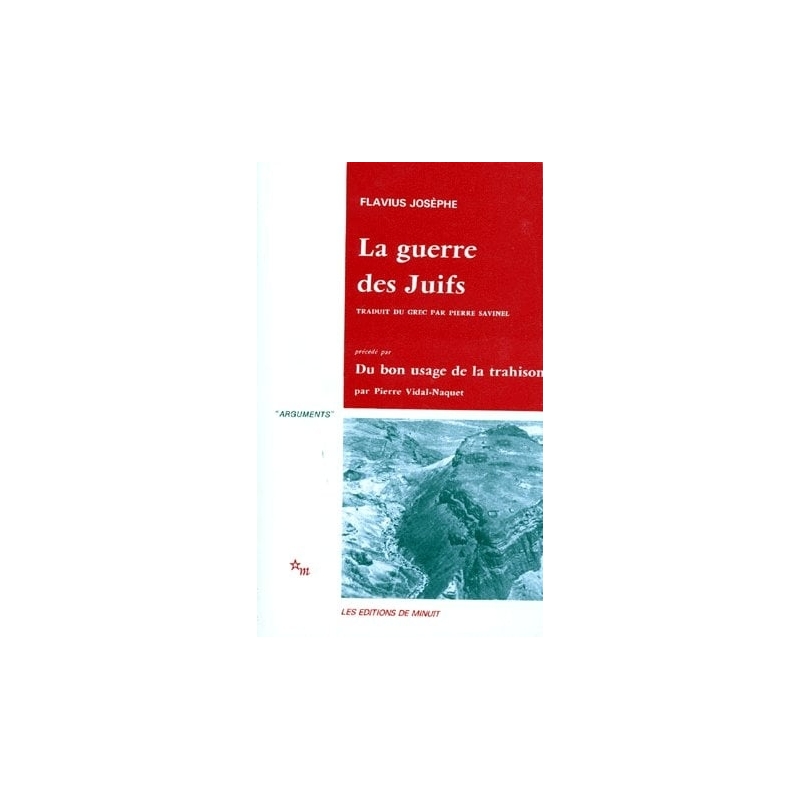 La Guerre des Juifs précédé de Du bon usage de la trahison