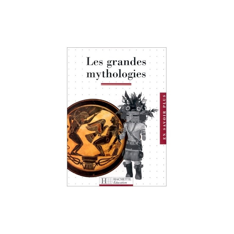 Les grandes mythologies