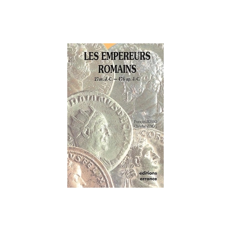 Les empereurs romains (27 av. JC - 476 ap. JC)