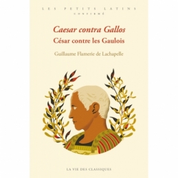 Caesar contra Gallos. César contre les Gaulois