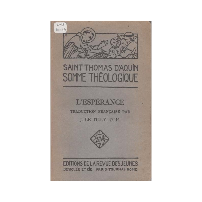 Somme théologique. L'espérance 2a-2ae. Questions 17-22