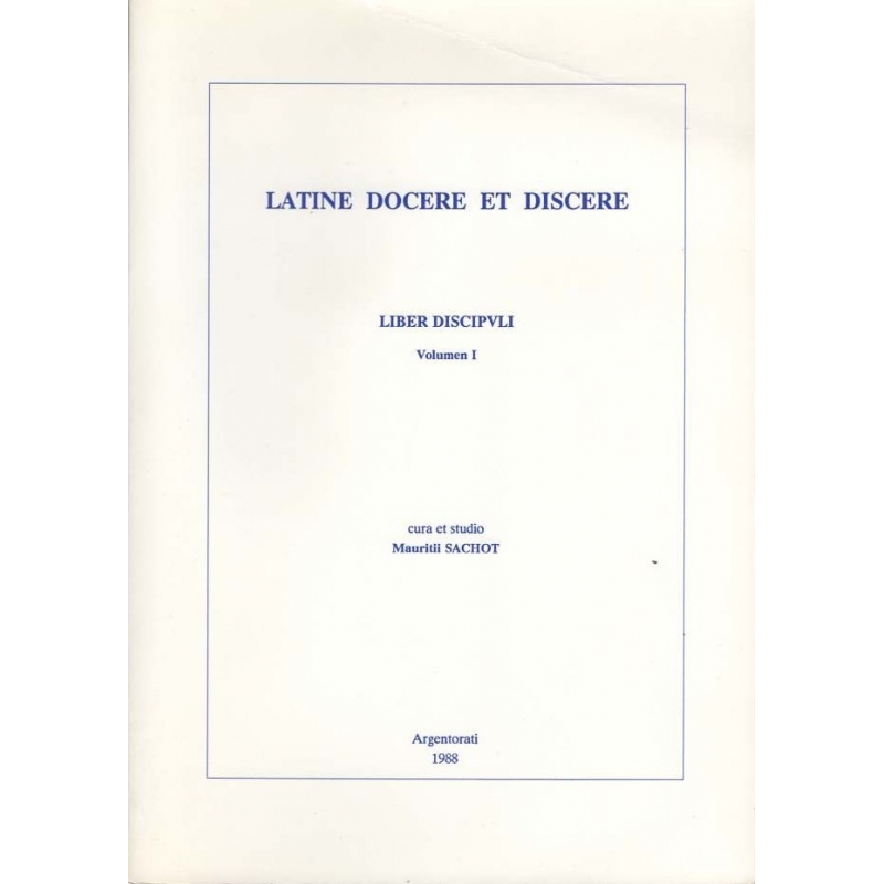 Latine docere et discere. Liber discipuli. Volumen I