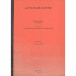 Latine docere et discere. Volumen I Liber Magistri. Pars tertia. Pensa confecta ac probationes selectae