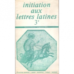 Initiation aux lettres latines 3e. Livre du professeur. Programme 1979