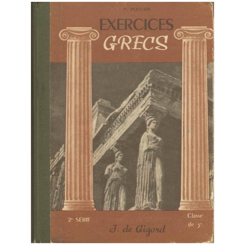 Exercices grecs. 2e série. Classe de troisième. Livre de l'élève