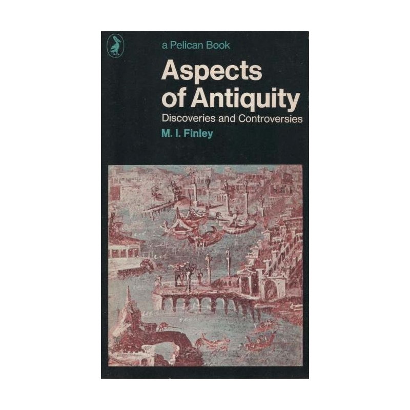 Aspects of Antiquity. Discoveries and Contreversies