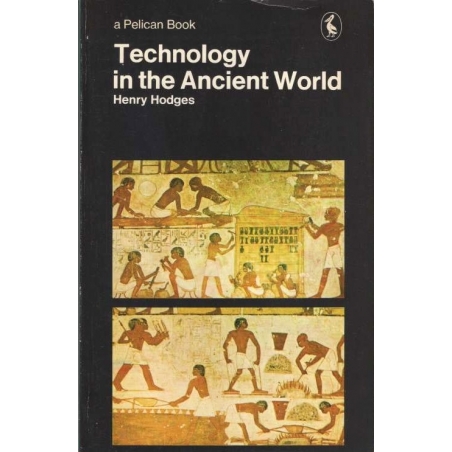 Technology in the Ancient World │ Hodges, Henry