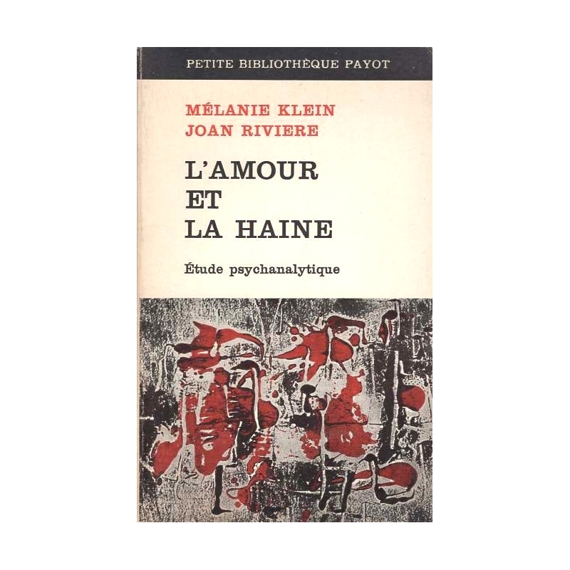 L'amour et la haine. Etude psychanalytique