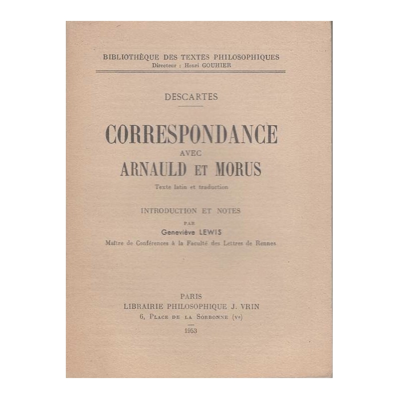 Correspondance avec Arnauld et Morus. Texte latin et traduction