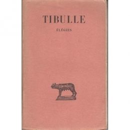 Elegies. Tibulle et les auteurs du Corpus Tibullianum
