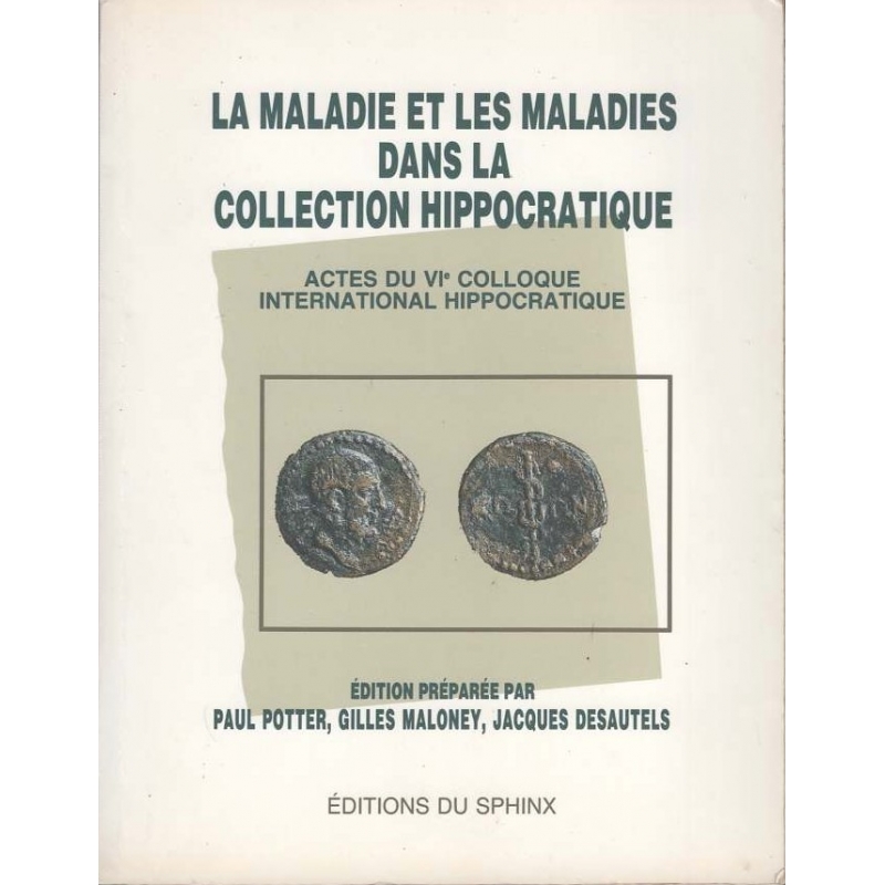 La maladie et les maladies dans la collection Hippocratique