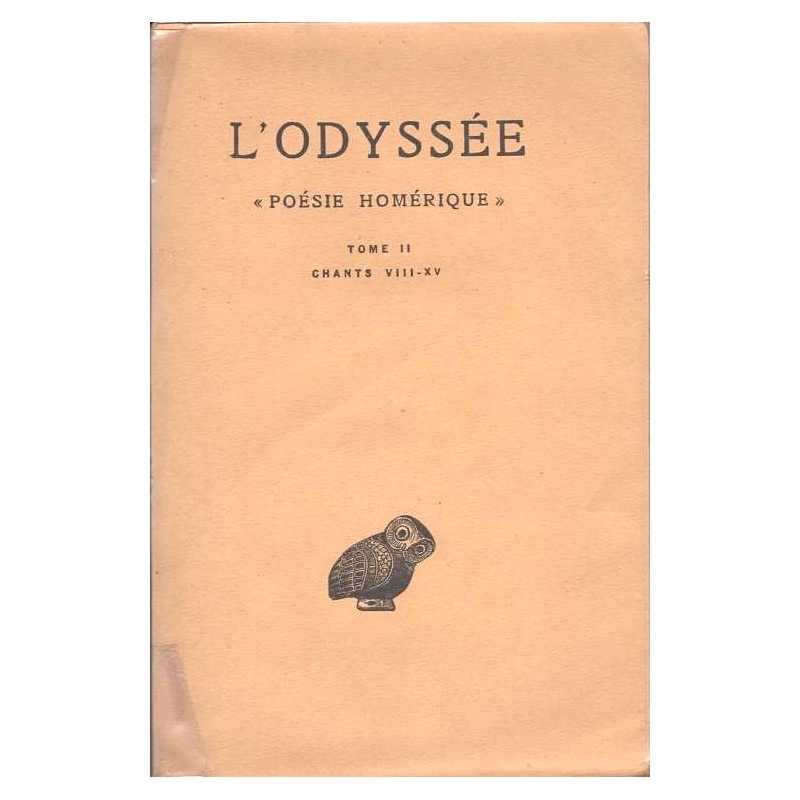L'Odyssée « poésie homérique »_tome II : chants VIII-XV